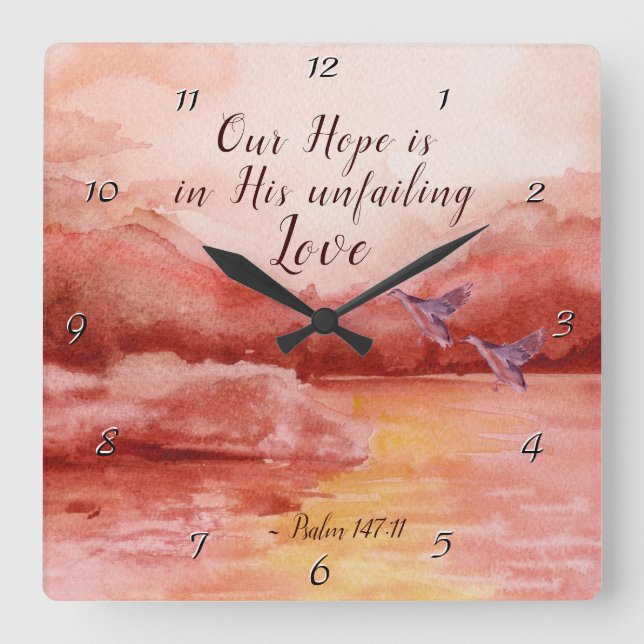 Psalm 147:11 Our Hope is in His unfailing Love Square Wall Clock (Front)