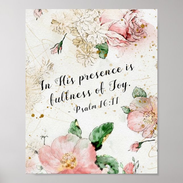 Psalm 16:11 In His Presence is Fullness of Joy Poster (Front)