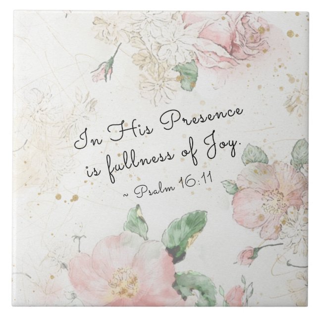 Psalm 16:11 In His Presence is Fullness of Joy Tile (Front)