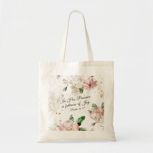 Psalm 16:11 In His Presence is Fullness of Joy Tote Bag (Front)