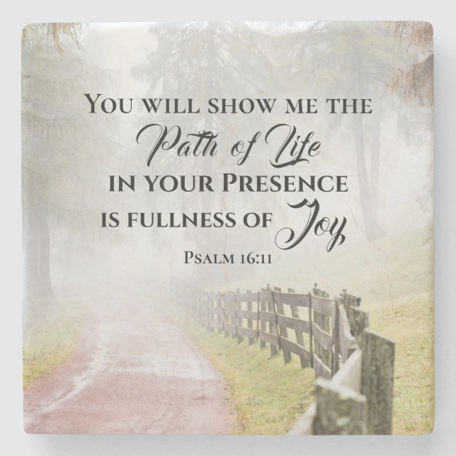Psalm 16:11 You will show me the Path of Life Stone Coaster (Front)