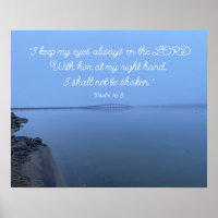 Psalm 16:8  Encouraging Uplifting Bible Scripture 