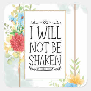 Psalm 16 8 I Will Not be Shaken Bible Christian Square Sticker
