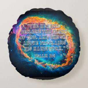 Psalm 19:1 The Heavens Declaring God's Glory Round Pillow