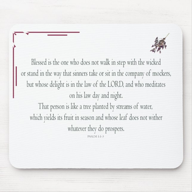 PSALM 1, does not walk in step with the wicked Mouse Pad (Front)