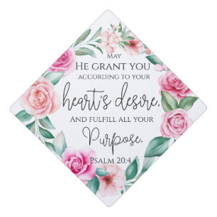 Psalm 20:4 Christian Bible Verse Pink Floral Graduation Cap Topper