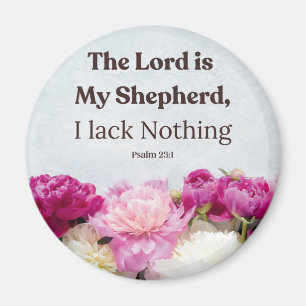 Psalm 23:1 The Lord is My Shepherd Floral Magnet