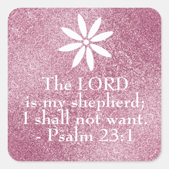 Psalm 23:1 The Lord is my Shepherd pink sparkle  Square Sticker (Front)