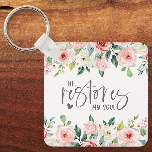 Psalm 23:3 He Restores my Soul Bible Verse & Roses Keychain (Front)