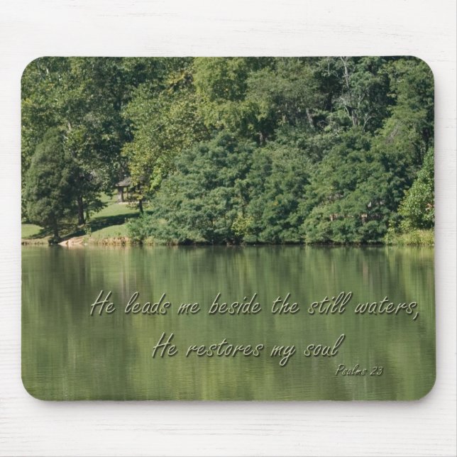 Psalm 23 He leads me beside the still waters Mouse Pad (Front)