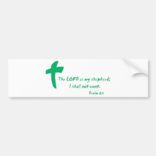 Psalm 23: The Lord is my Shepherd Bumper Sticker