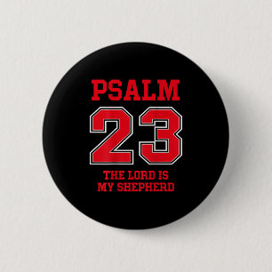 Psalm 23 The Lord Is My Shepherd, Design On Back 2 Inch Round Button