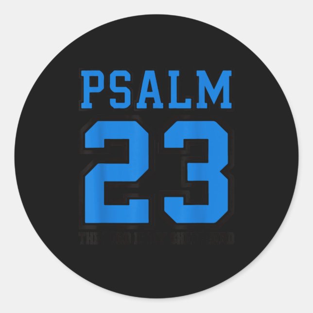 Psalm 23 The Lord Is My Shepherd Funny Christian T Classic Round Sticker (Front)