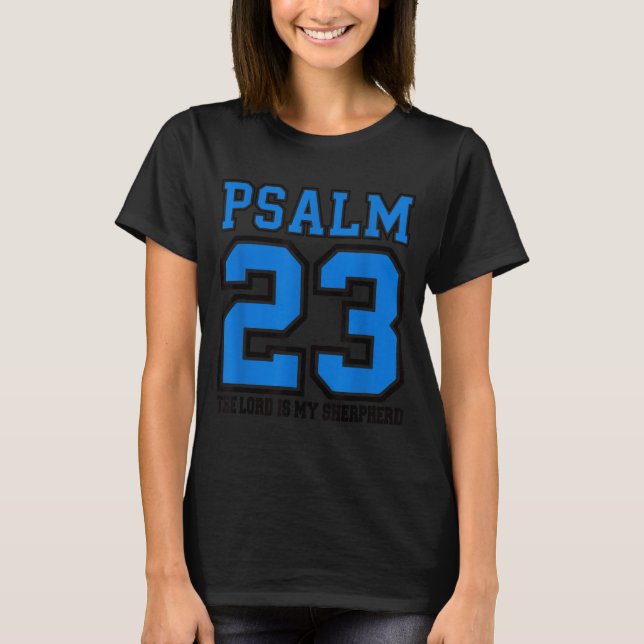 Psalm 23 The Lord Is My Shepherd Funny Christian T T-Shirt (Front)