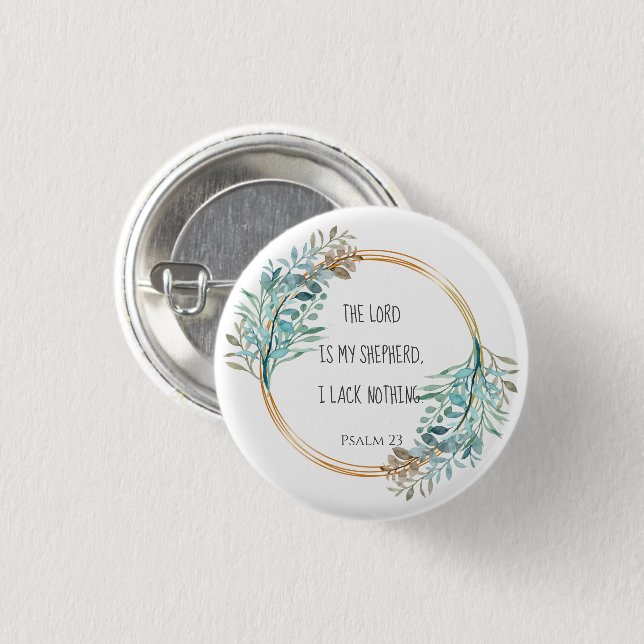 Psalm 23 The LORD is my shepherd, Scripture 1 Inch Round Button (Front & Back)