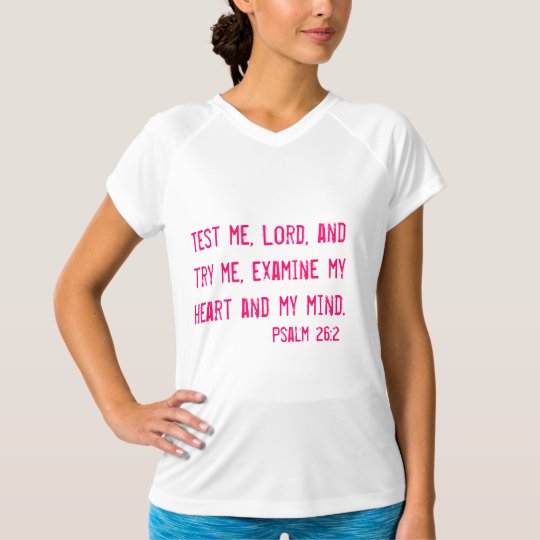 Psalm 26:2 T-Shirt