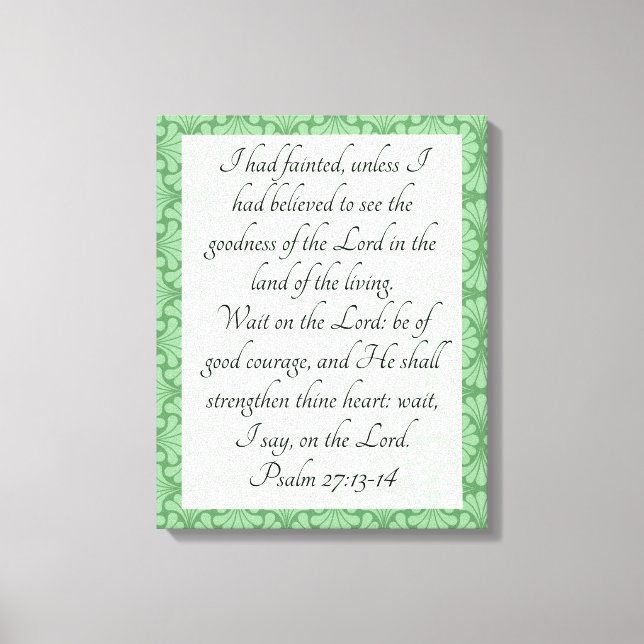 Psalm 27:13-14 canvas print (Front)