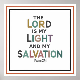 Psalm 27 1 The Lord Is My Light And My Salvation Poster