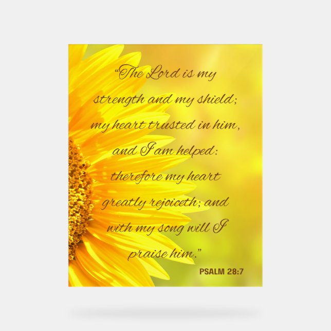 Psalm 28:7 Acrylic Sign - "The Lord is... (Front)