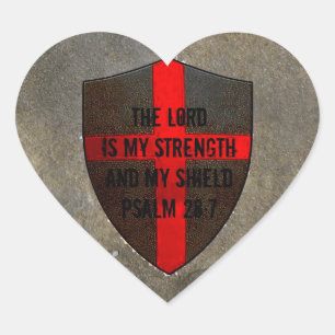 Psalm 28:7 Lord is My Strength & Shield Heart Sticker