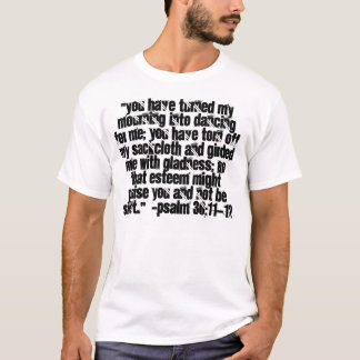 Psalm 30:11-12 T-Shirt
