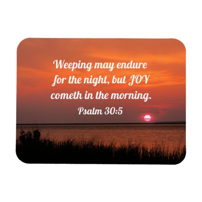 Psalm 30:5 Weeping may endure for the night Magnet (Horizontal)