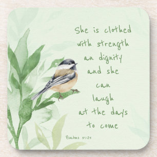Psalm 31:25 She is clothed with Strength Scripture Coaster