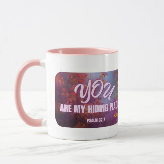 Psalm 32:7 "You are my hiding place" Mug
