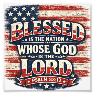 Psalm 33:12 Blessed Is The Nation Patriotic Photo Print