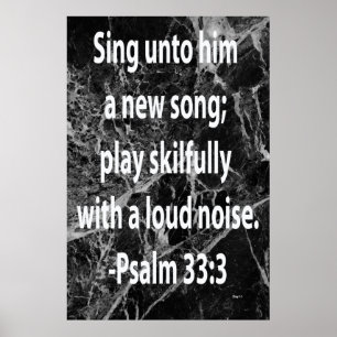 Psalm 33:3 poster