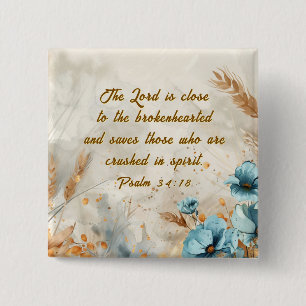 Psalm 34:18 Lord is close to brokenhearted Bible 2 Inch Square Button