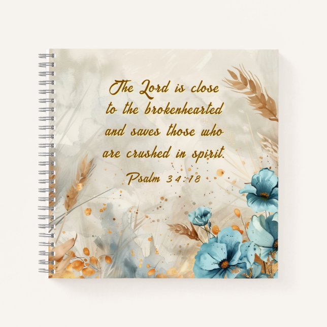 Psalm 34:18 Lord is close to brokenhearted Bible Notebook (Front)