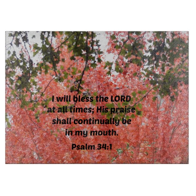 Psalm 34:1 I will bless the Lord at all times Cutting Board (Front)