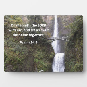 Psalm 34:3 Oh magnify the Lord with me Plaque