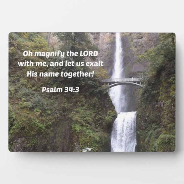 Psalm 34:3 Oh magnify the Lord with me  Plaque (Front)