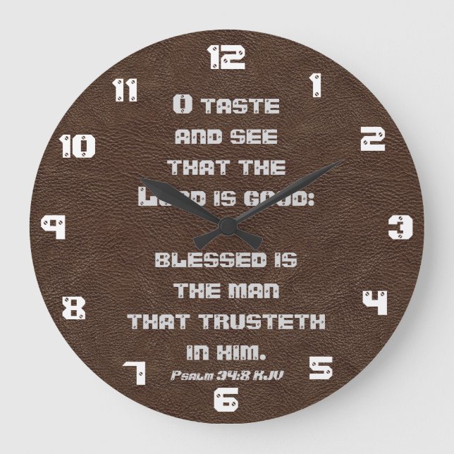 Psalm 34:8 the LORD is good, blessed is the man Large Clock (Front)