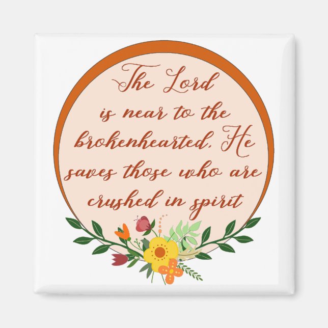 Psalm 34, The Lord Is Near To The Broken Hearted Magnet (Front)