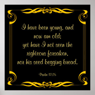 Psalm 37:25 poster