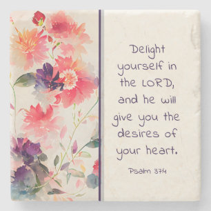 Psalm 37:4 Delight Yourself in The LORD Floral Stone Coaster