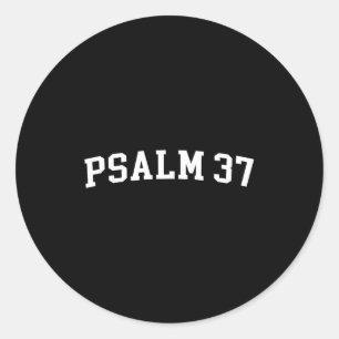 Psalm 37 classic round sticker