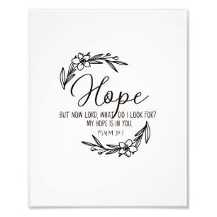 Psalm 39:7, Bible Verse, Hope Wall Decor Photo Print