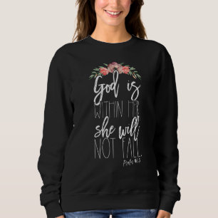 Psalm 465 God Is Within Her She Will Not Fall Sweatshirt