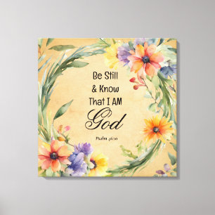 Psalm 46:10 Be Still and Know Canvas Print