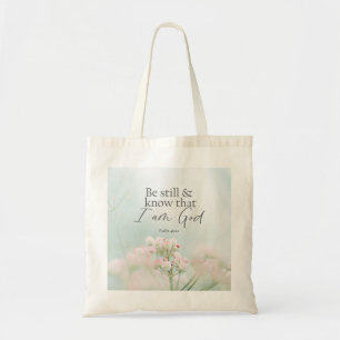 Psalm 46:10 Be still and know I Am God Bible Verse Tote Bag
