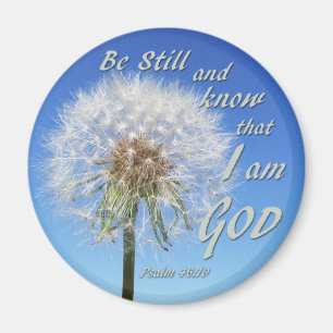 Psalm 46:10 - Be Still and Know Magnet