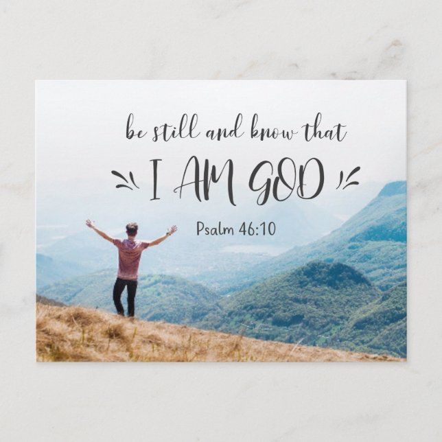 Psalm 46:10 Be Still and Know That I Am GOD Bible  Postcard (Front)