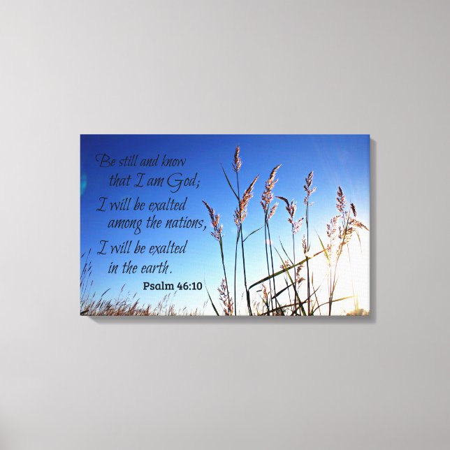 Psalm 46:10 Be still and know that I am God Canvas Print (Front)