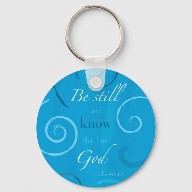 Psalm 46:10 - Be still and know that I am God Keychain (Front)