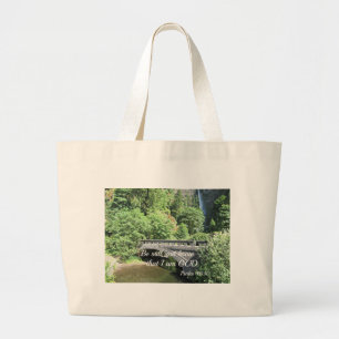 Psalm 46:10 Be still and know that I am God. Large Tote Bag
