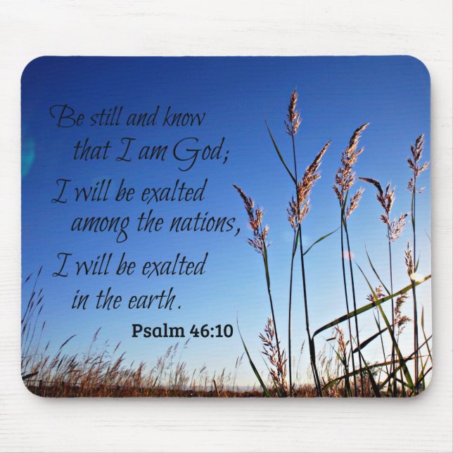 Psalm 46:10 Be still and know that I am God Mouse Pad (Front)